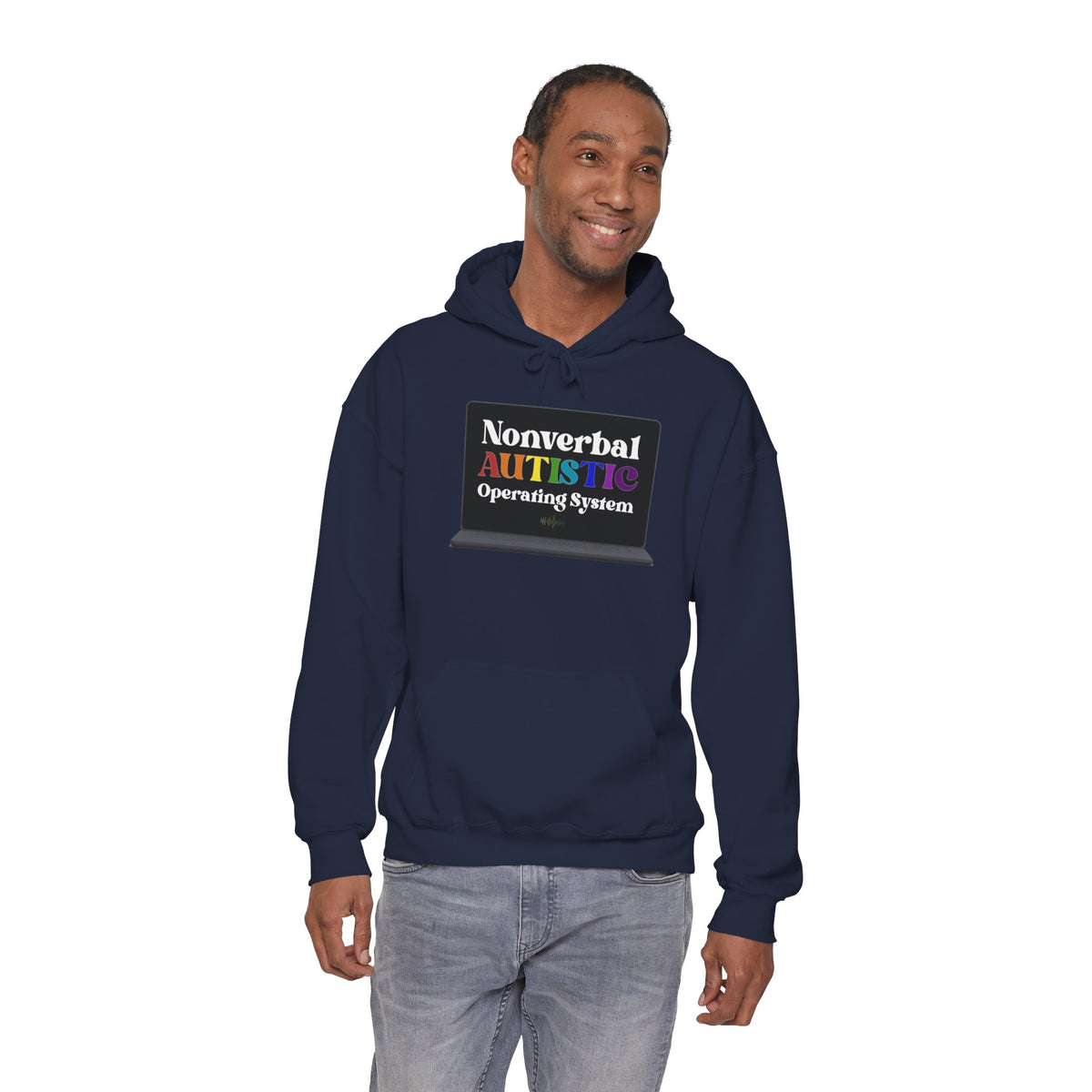 Adult model wearing a navy pullover hoodie with the bold rainbow “Nonverbal AUTISTIC Operating System” laptop graphic, front view — EOWD Autism Living