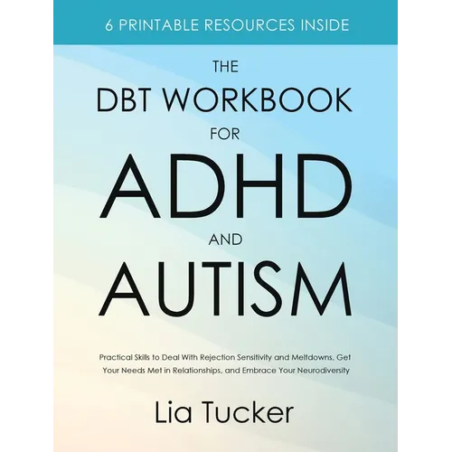 Hardcover cover of The DBT Workbook for ADHD and Autism by Lia Tucker — soft blue-green gradient with bold black title text and printable resources note — Books by splitShops via EOWD Autism Living