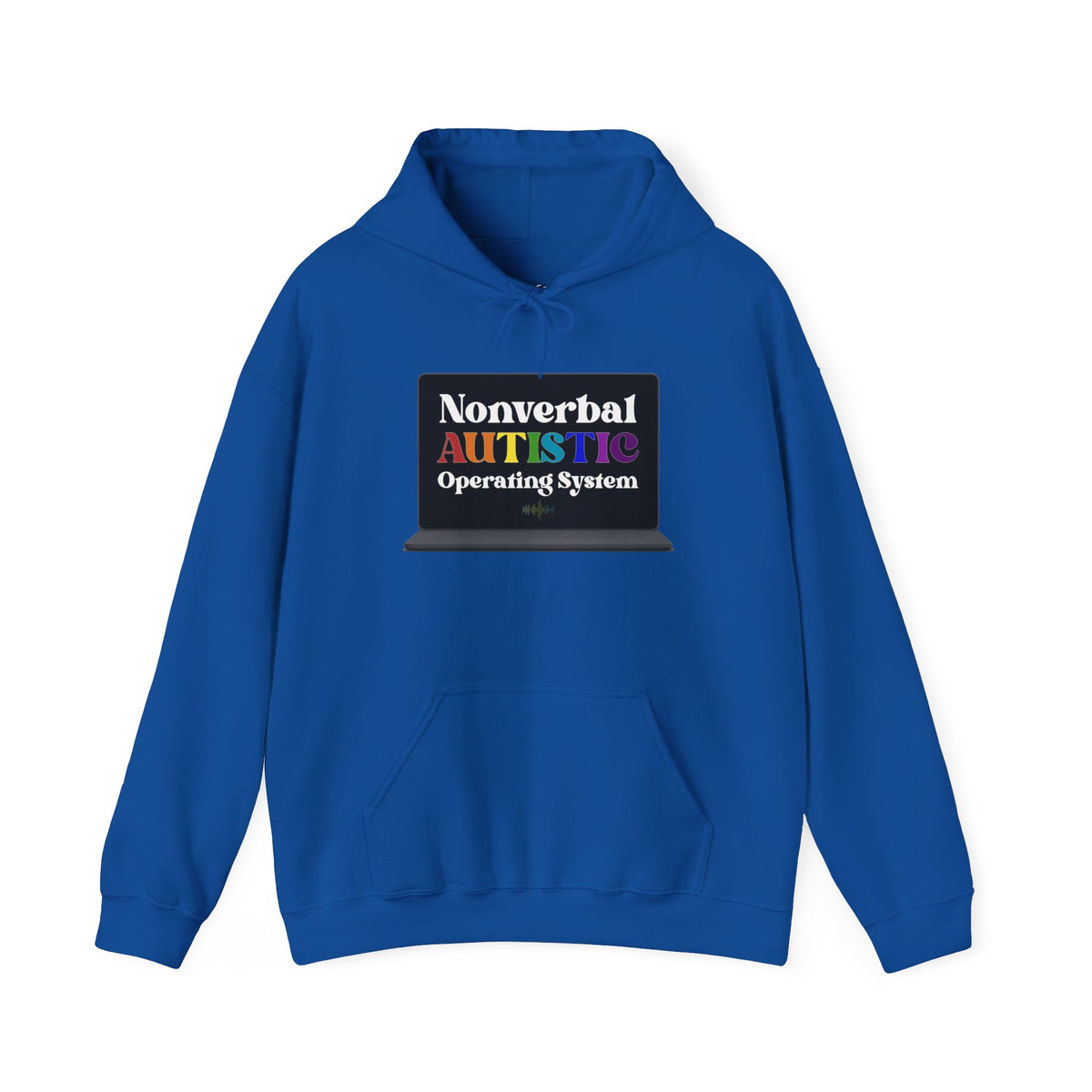 Flat-lay front view of a royal blue pullover hoodie with a bold rainbow “Nonverbal AUTISTIC Operating System” laptop graphic — EOWD Autism Living