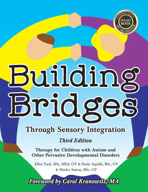 Paperback cover of Building Bridges Through Sensory Integration by Aquilla, Yack & Sutton — colorful illustrated cover, two figures — Books by splitShops via EOWD Autism Living