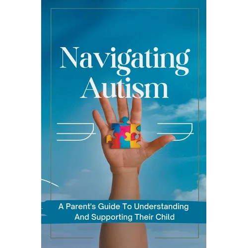 Paperback cover of Navigating Autism by Barley Nicola — blue sky background, hand holding puzzle piece — Books by splitShops via EOWD Autism Living