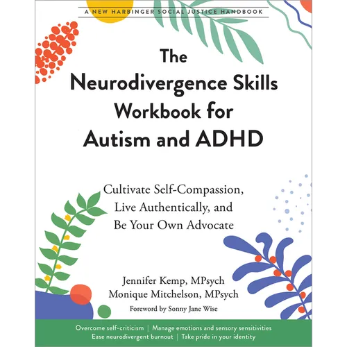 Paperback cover of The Neurodivergence Skills Workbook for Autism and ADHD by Jennifer Kemp & Monique Mitchelson — white cover with colorful botanical illustrations — Books by splitShops via EOWD Autism Living