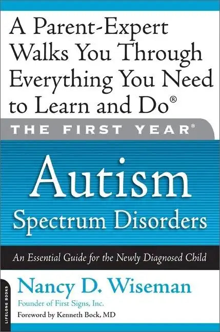 Paperback cover of The First Year: Autism Spectrum Disorders by Nancy D. Wiseman — white cover, bold title band — Books by splitShops via EOWD Autism Living